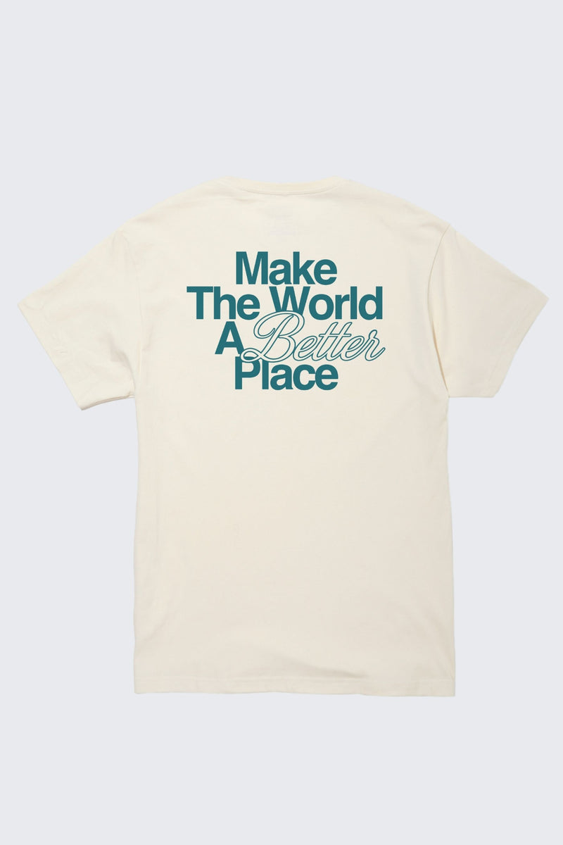 Make the World a Better Place Tee