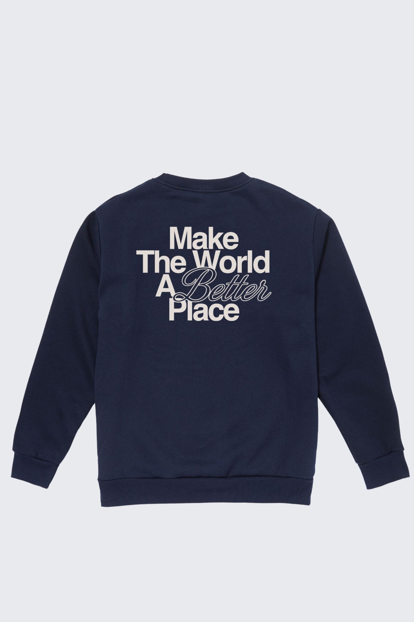 Make the World a Better Place Crew Sweatshirt
